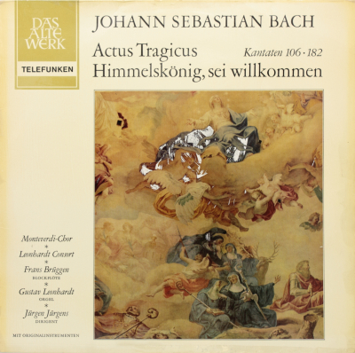 Bach: Actus Tragicus Kantate BWV 106; Himmelskönig, sei wilkommen Kantate BWV 182
