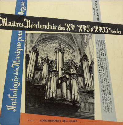 Anthologie de la Musique pour Orgue, Vol. 4 - Maitres Néerlandais des XVe, XVIe et XVIIe siècle