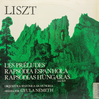 Liszt: Les Préludes; Rapsódia Espanhola; Rapsódias Húngaras Nº 2 e 9