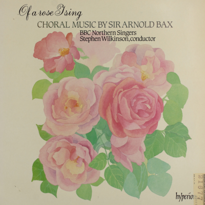 Bax: Of a Rose I Sing